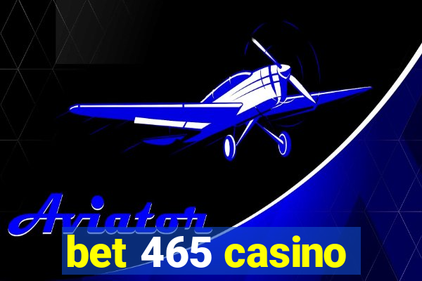 bet 465 casino