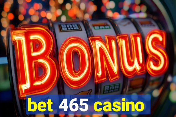 bet 465 casino