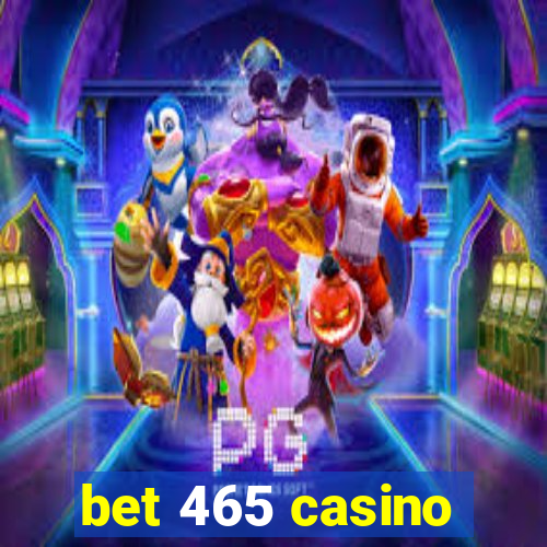 bet 465 casino