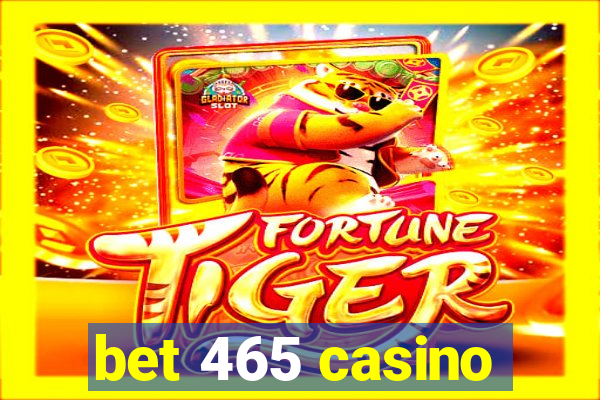 bet 465 casino