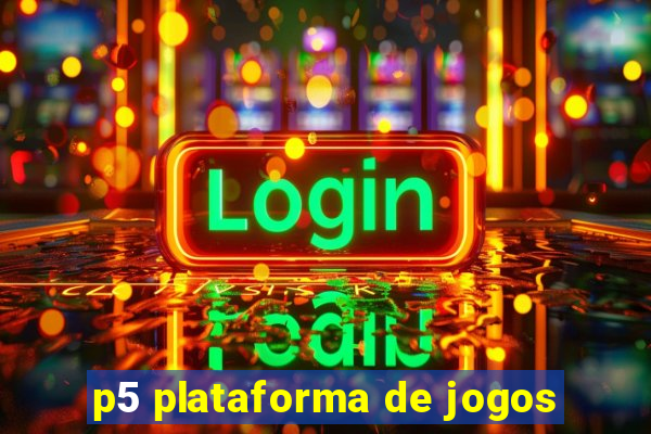 p5 plataforma de jogos