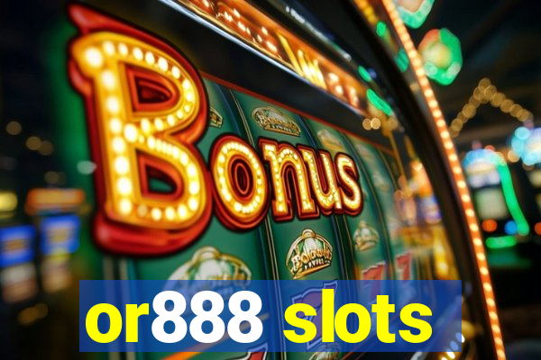 or888 slots