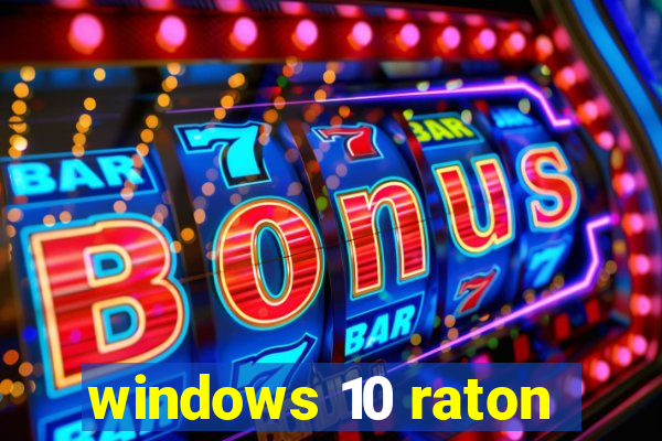 windows 10 raton