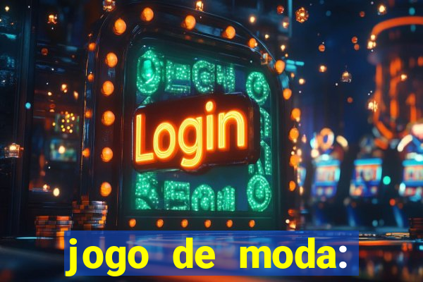 jogo de moda: maquiagem vestir