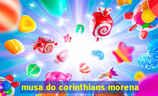 musa do corinthians morena