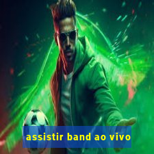 assistir band ao vivo