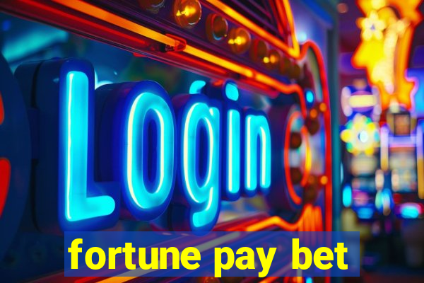 fortune pay bet