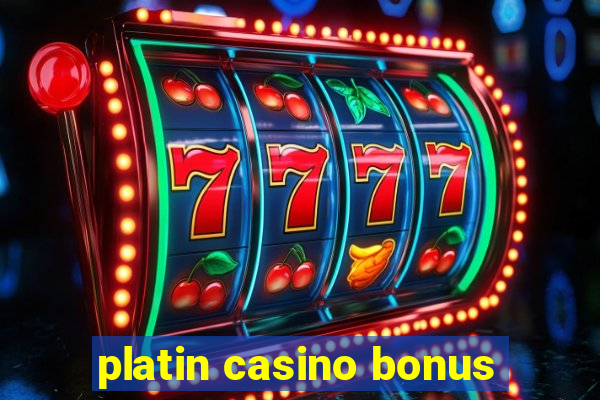 platin casino bonus