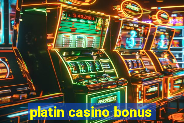 platin casino bonus