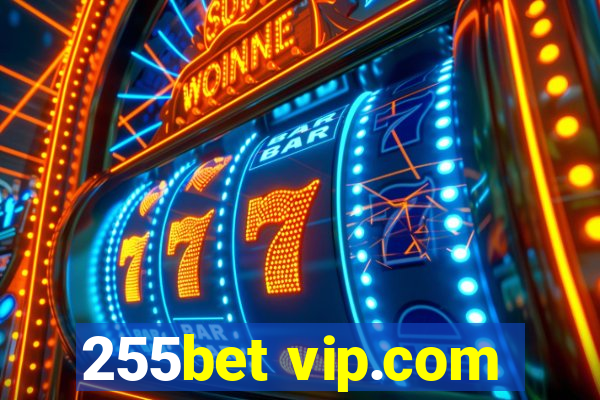 255bet vip.com