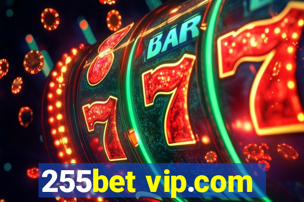 255bet vip.com