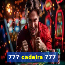 777 cadeira 777