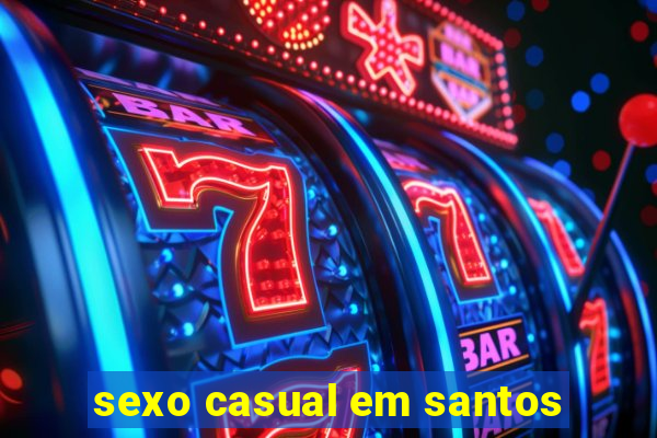 sexo casual em santos