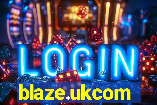 blaze.ukcom