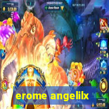 erome angelilx