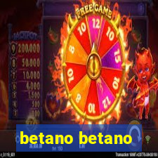 betano betano