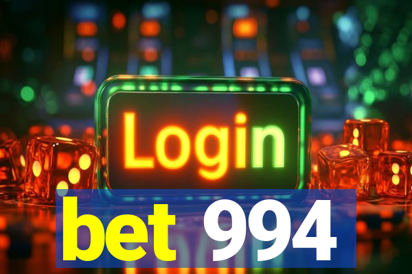 bet 994