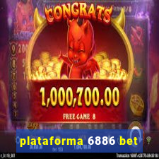 plataforma 6886 bet