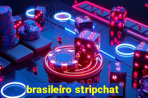 brasileiro stripchat