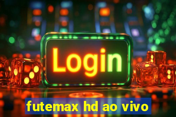 futemax hd ao vivo