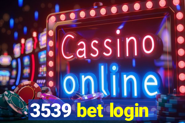 3539 bet login