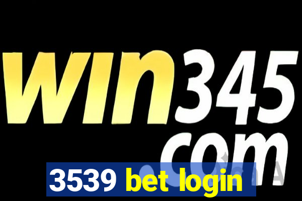 3539 bet login