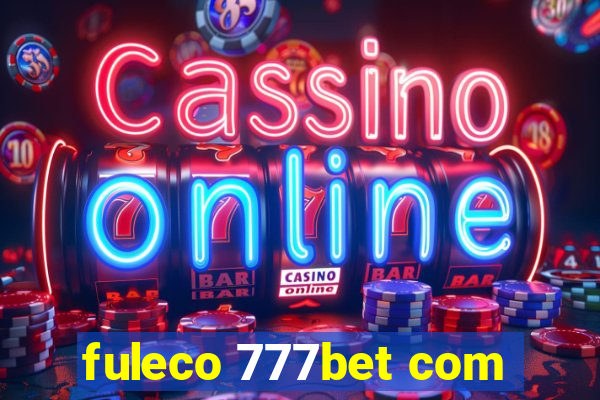 fuleco 777bet com