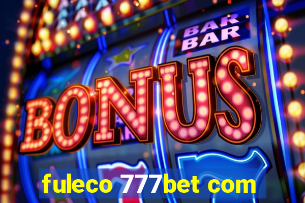 fuleco 777bet com