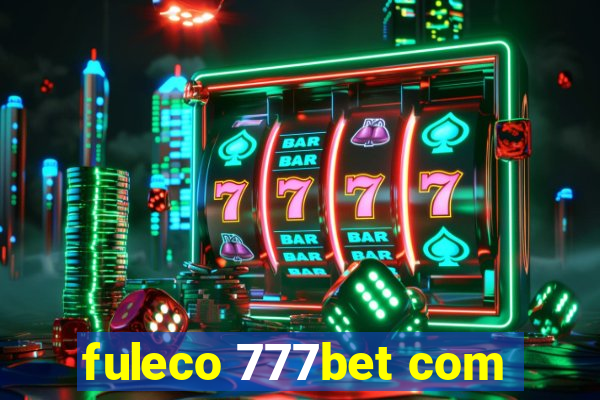 fuleco 777bet com