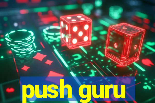 push guru