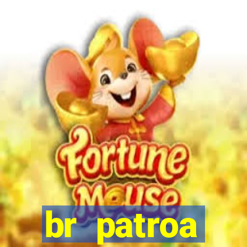 br patroa plataforma jogo online