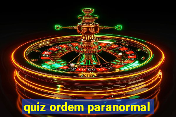 quiz ordem paranormal