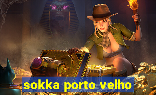 sokka porto velho