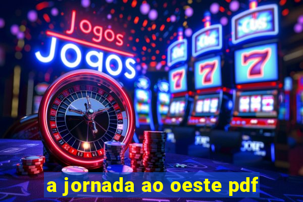 a jornada ao oeste pdf