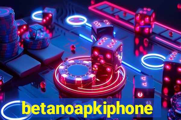 betanoapkiphone