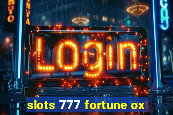 slots 777 fortune ox