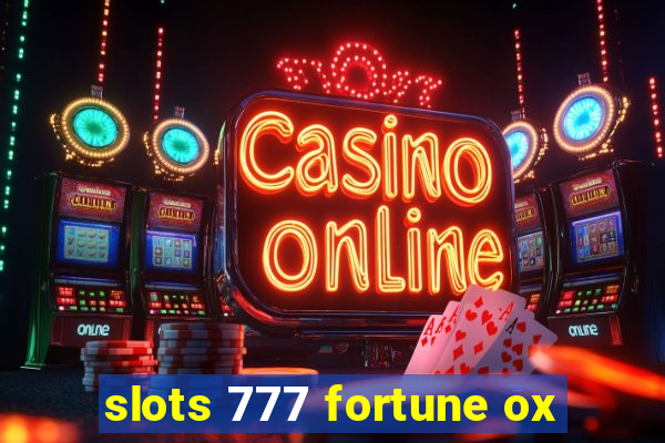 slots 777 fortune ox