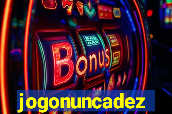 jogonuncadez