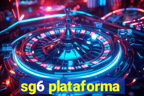 sg6 plataforma