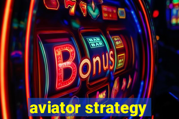 aviator strategy