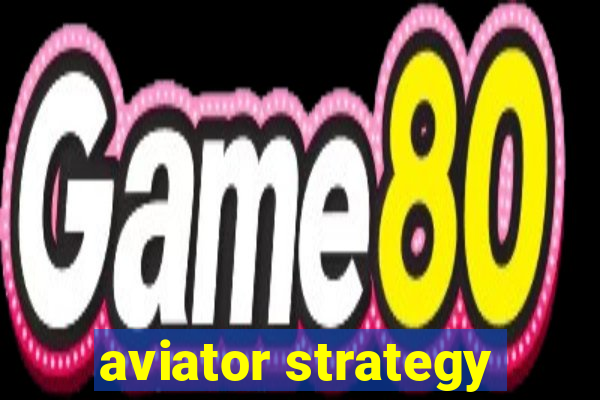 aviator strategy