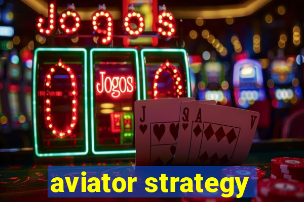 aviator strategy