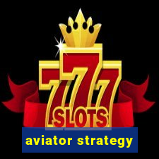 aviator strategy