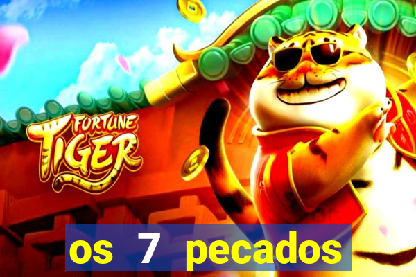 os 7 pecados capitais filme