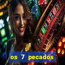 os 7 pecados capitais filme