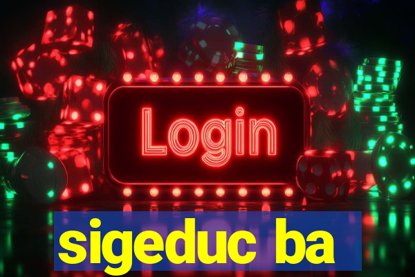 sigeduc ba