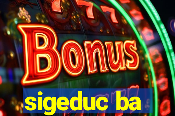 sigeduc ba