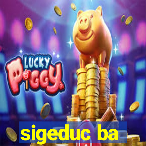 sigeduc ba