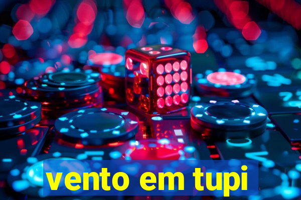 vento em tupi