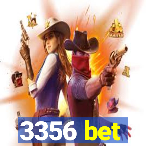 3356 bet